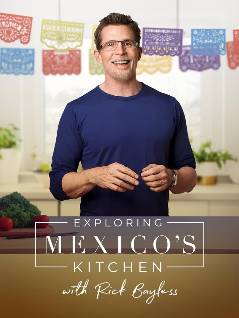 Poster of Exploring Mexico's Kitchen with Rick Bayless