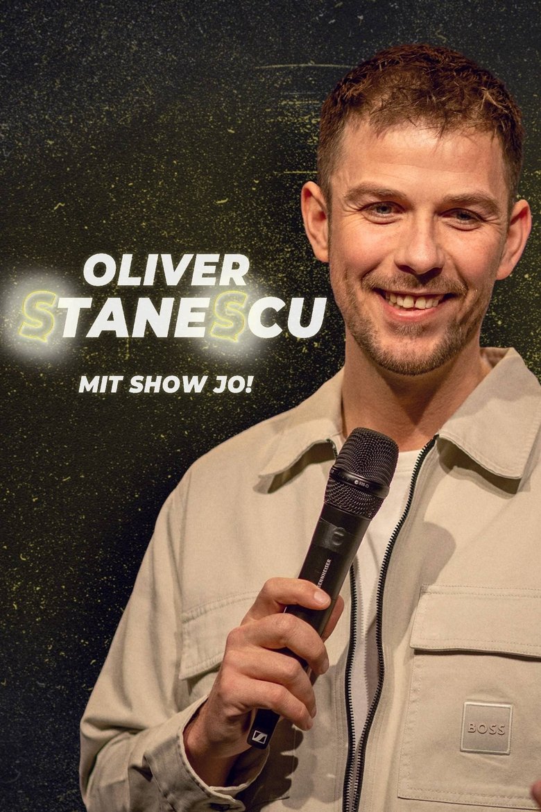 Poster of Oliver Stanescu - Mit Show Jo!