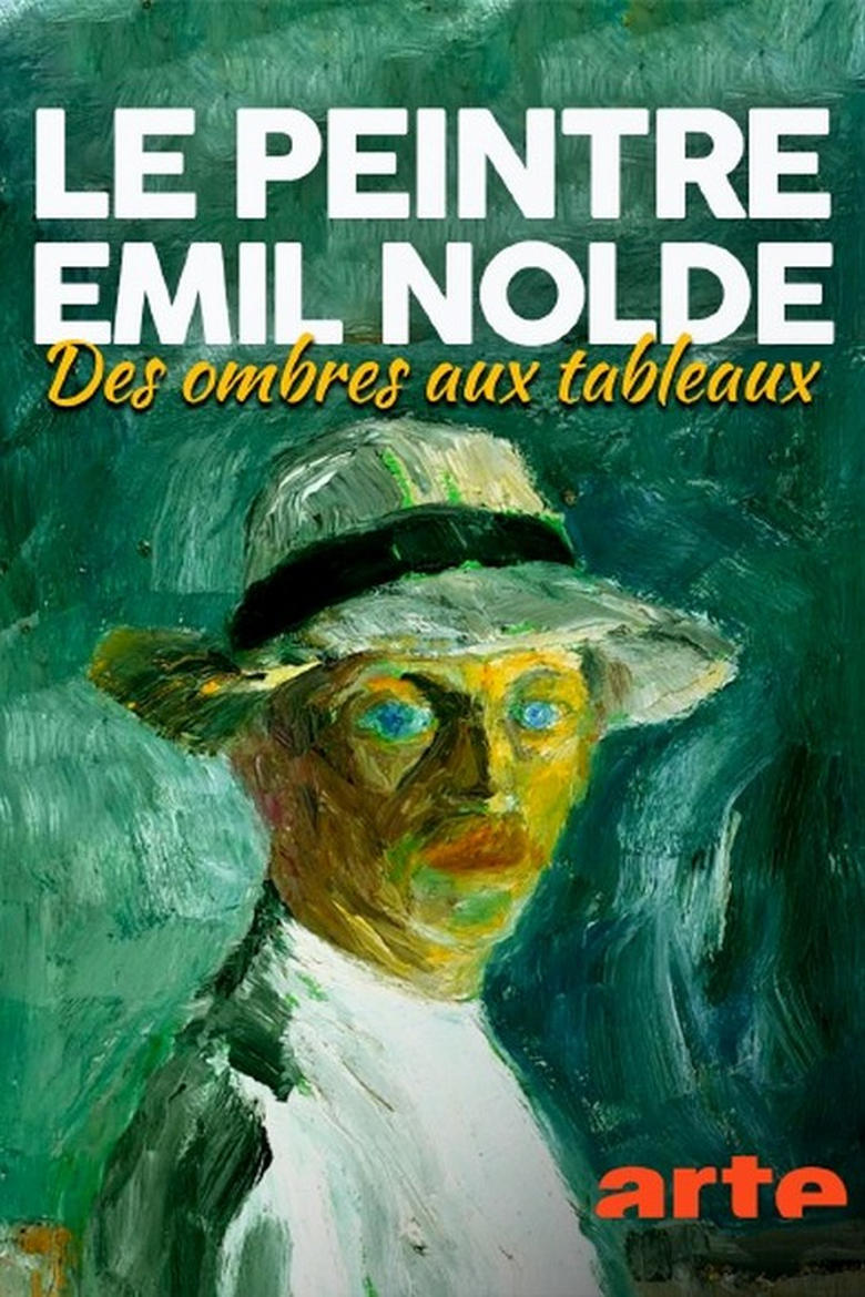 Poster of Le peintre Emil Nolde, Des ombres aux tableaux