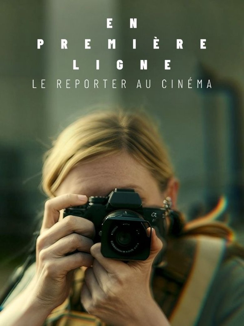 Poster of En première ligne, le reporter au cinéma