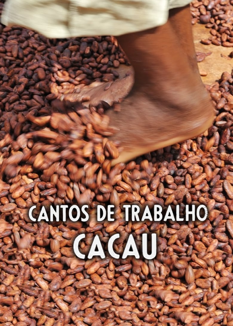 Poster of Cantos de Trabalho - Cacau