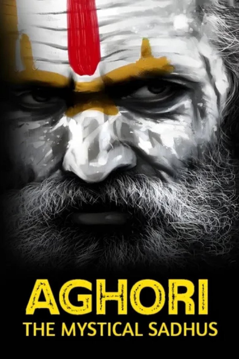 Poster of Aghori: The Mystical Sadhus