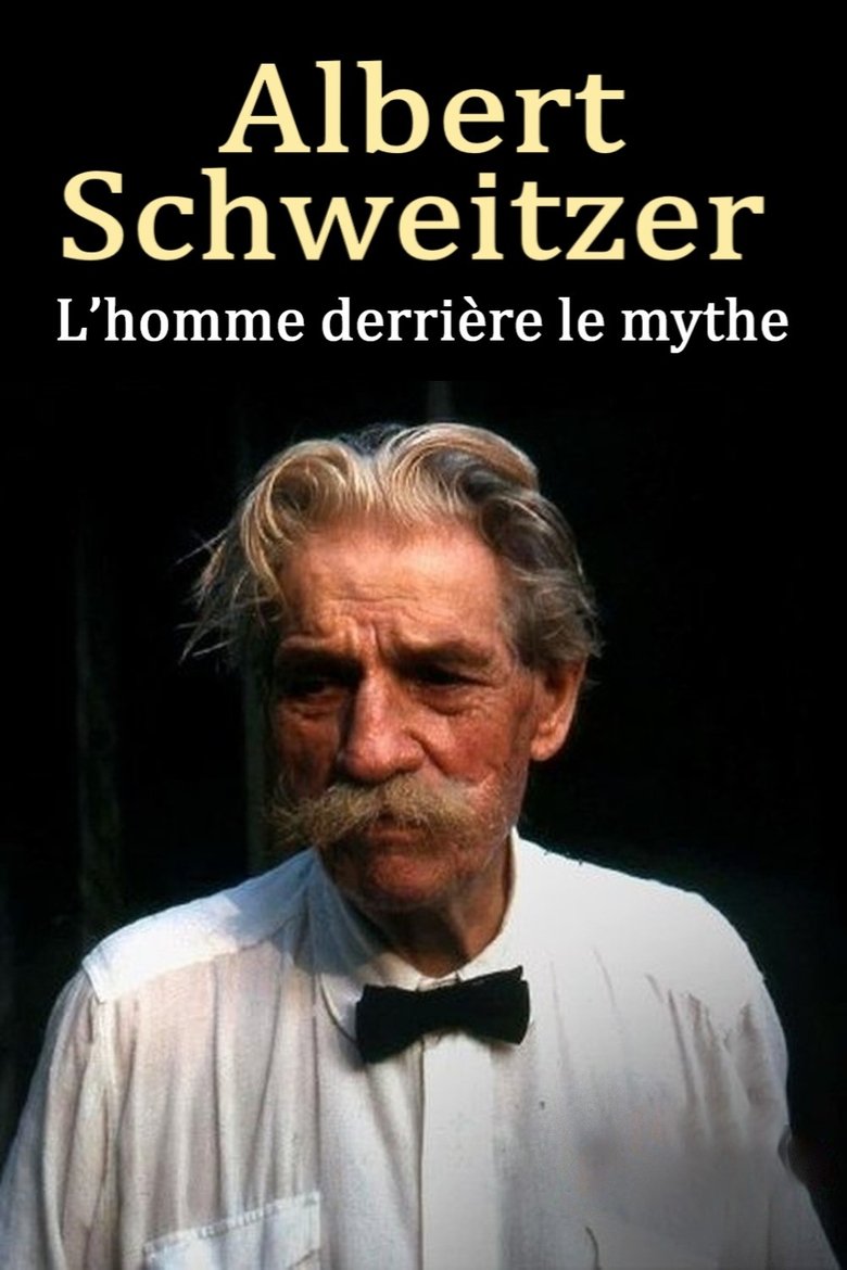 Poster of Albert Schweitzer - The Man Behind the Myth