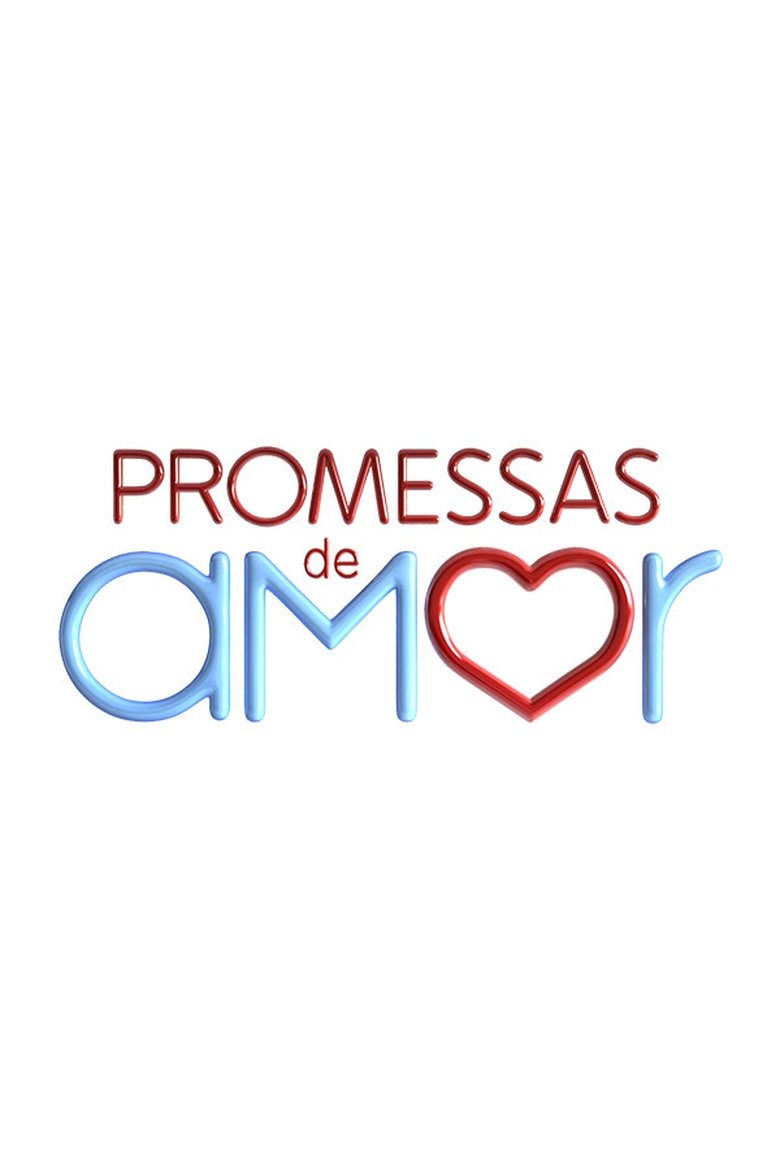 Poster of Episodes in Promessas De Amor - Season 1 - Season 1