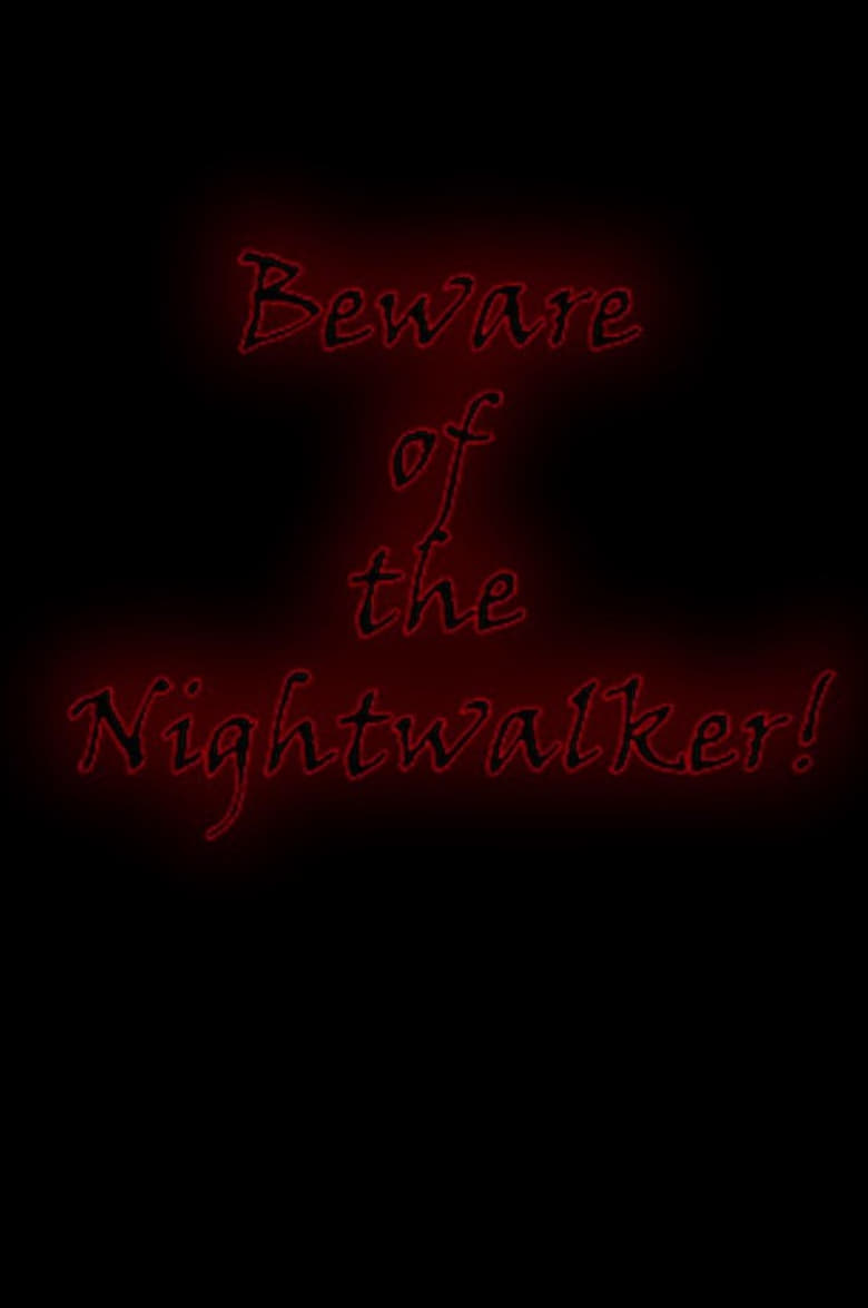 Poster of Beware of the Nightwalker!