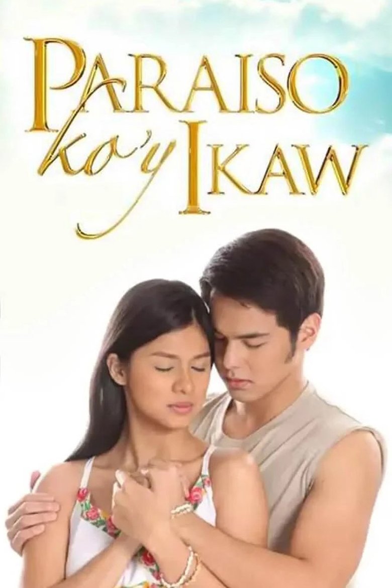 Poster of Episodes in Paraiso Ko'y Ikaw - Season 1 - Season 1