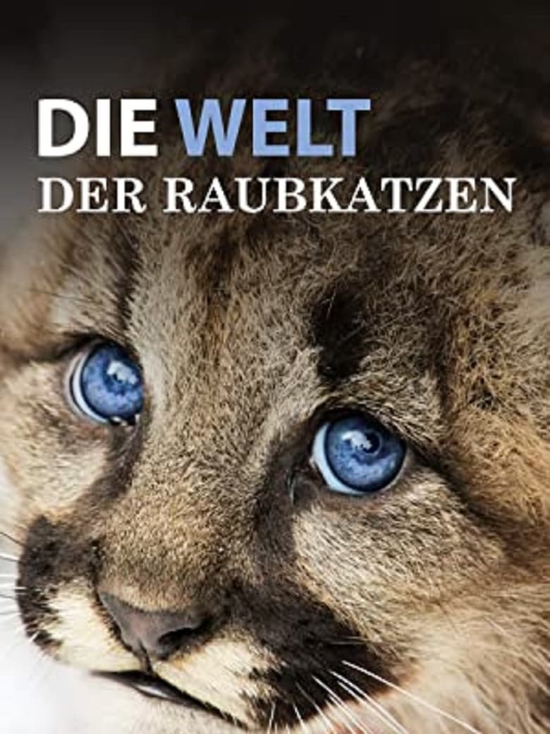 Poster of Die Welt der Raubkatzen