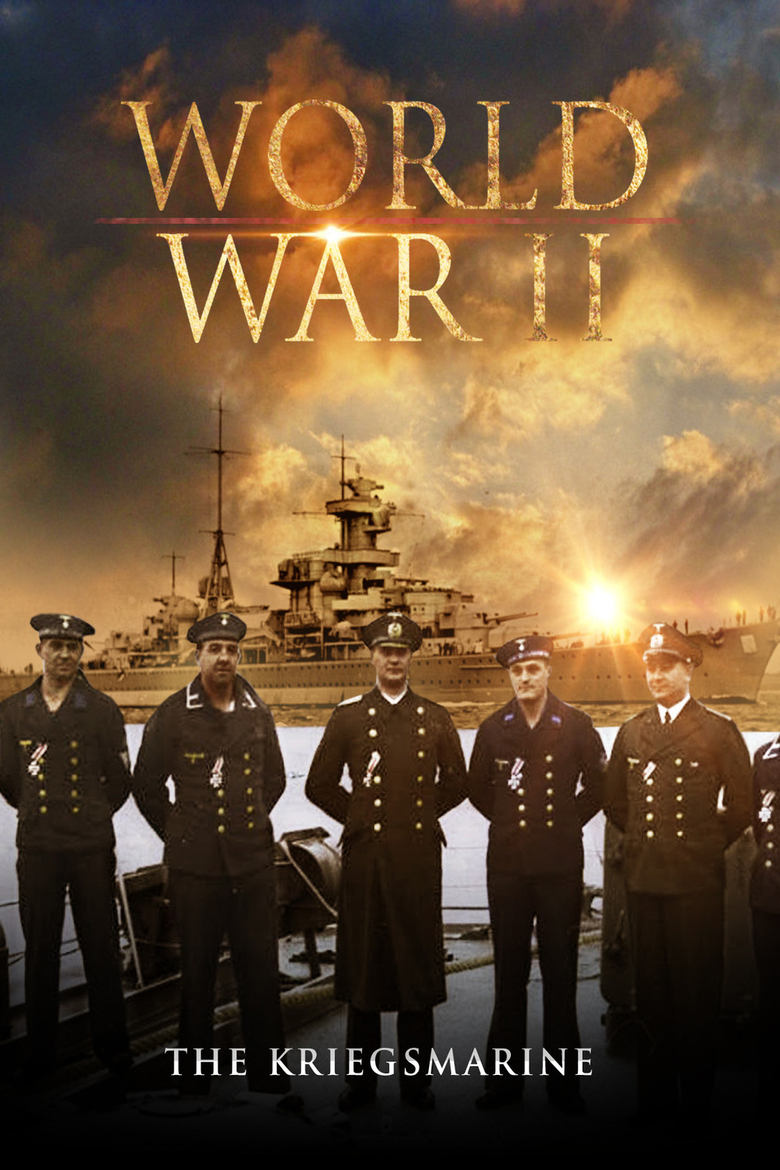 Poster of World War II: The Kriegsmarine