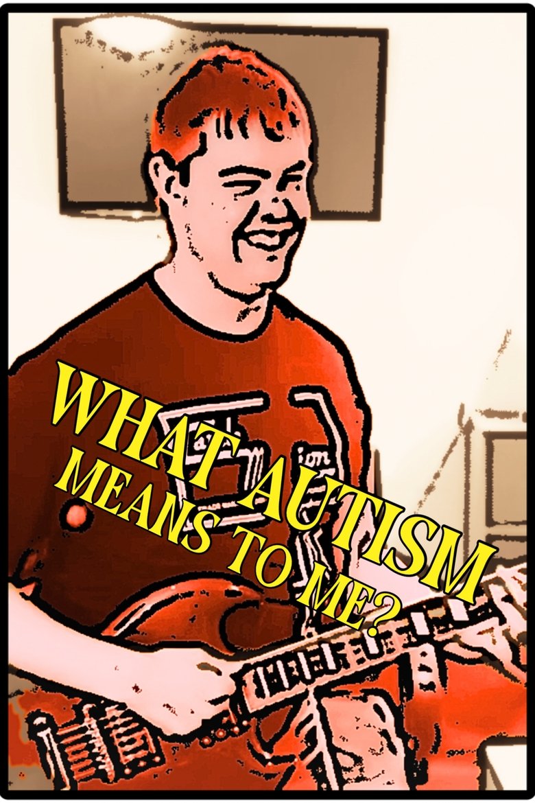 Poster of What Autism Means To Me?
