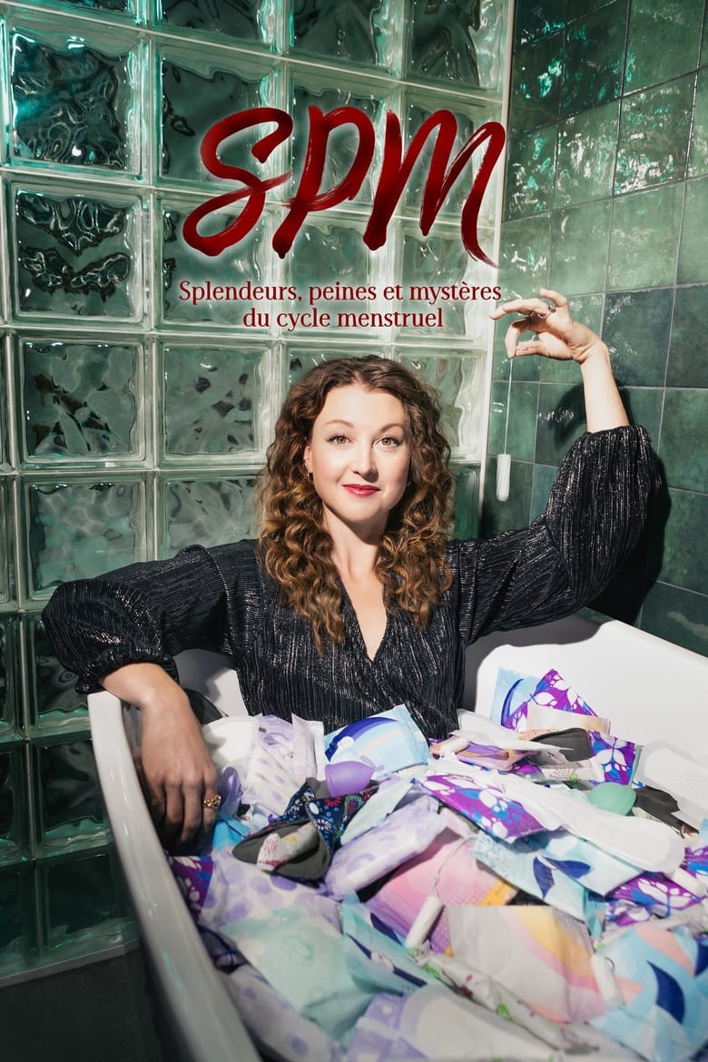 Poster of SPM: Splendeurs, peines et mystères du cycle menstruel