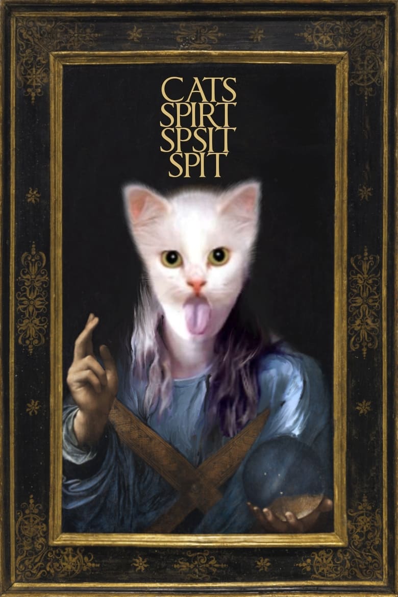 Poster of cats spirt spsit spit