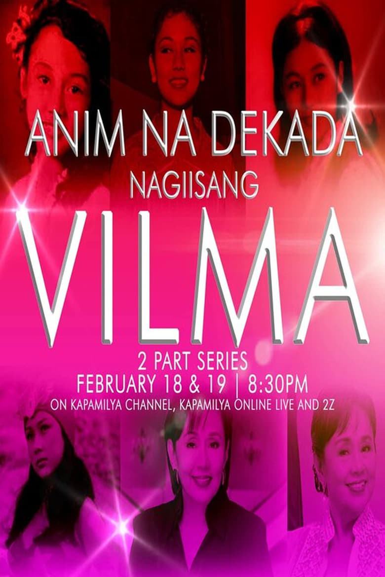 Poster of Anim Na Dekada… Nag-Iisang VILMA