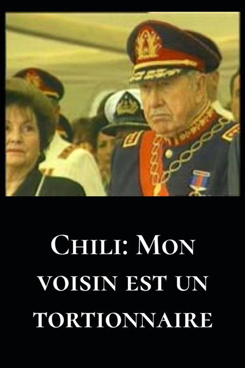 Poster of Chile: My neighbor is a torturer