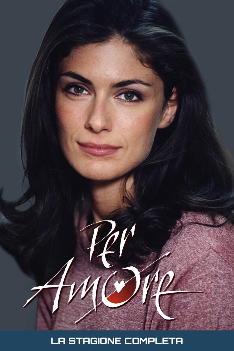 Poster of Episodes in Per Amore - Season 1 - Season 1