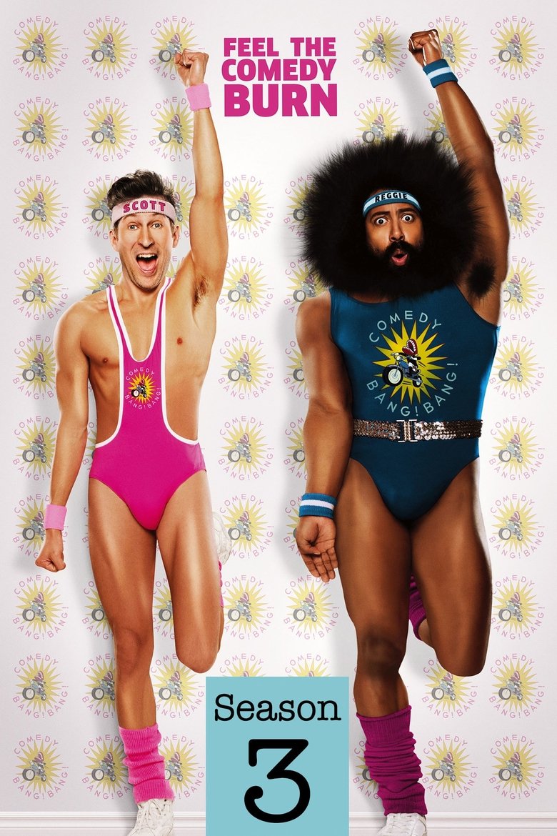 Poster of Episodes in Comedy Bang! Bang! - Season 3 - Season 3