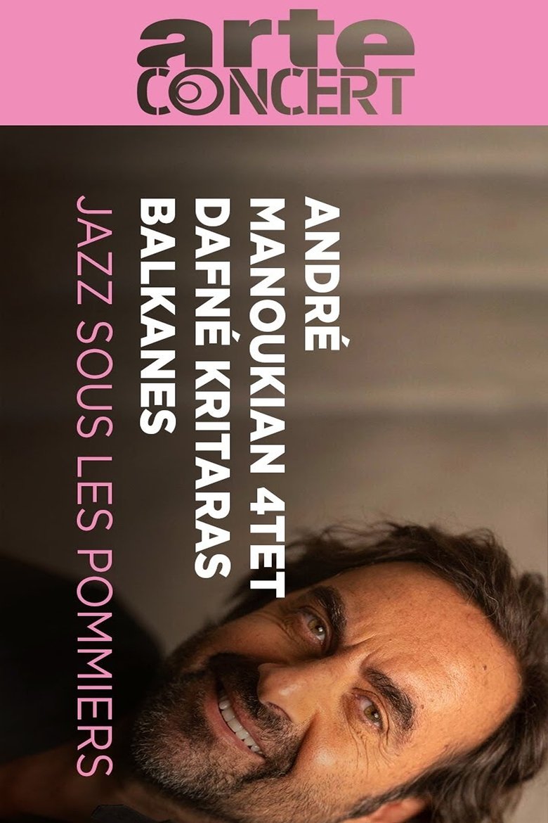 Poster of André Manoukian 4tet, Balkanes and Dafné Kritharas  - Jazz sous les Pommiers 2024