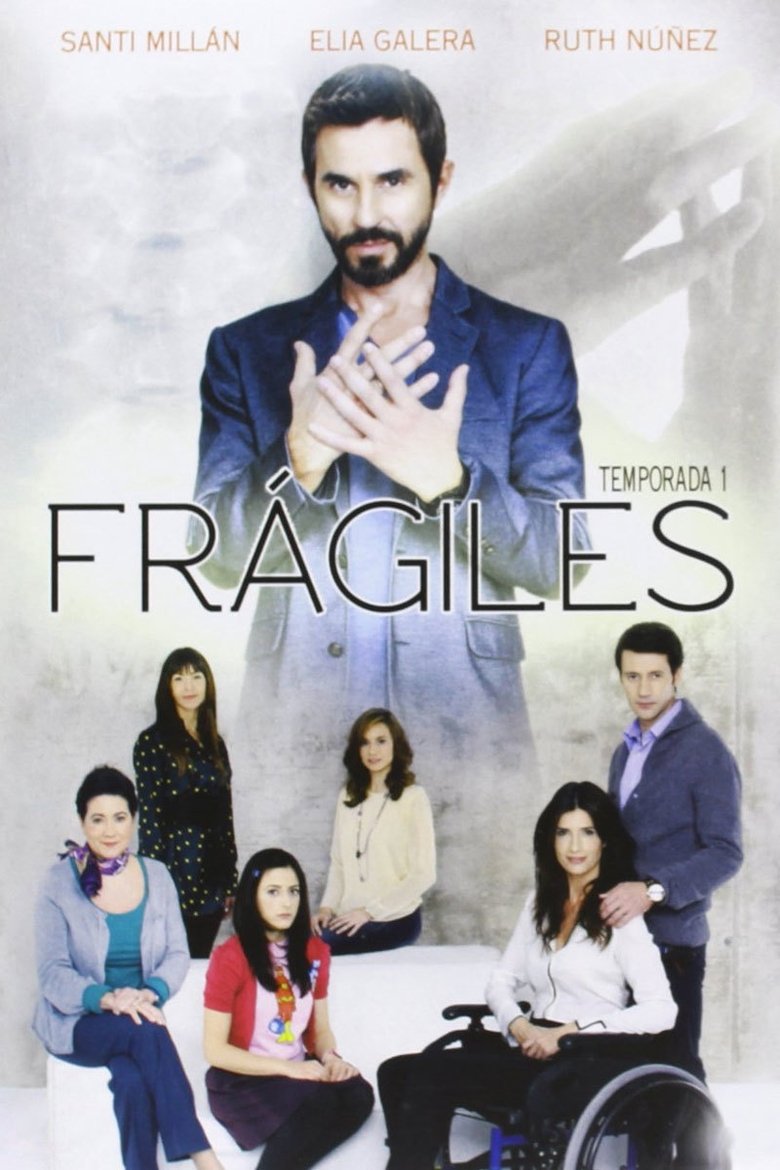 Poster of Episodes in Frágiles - Season 1 - Season 1