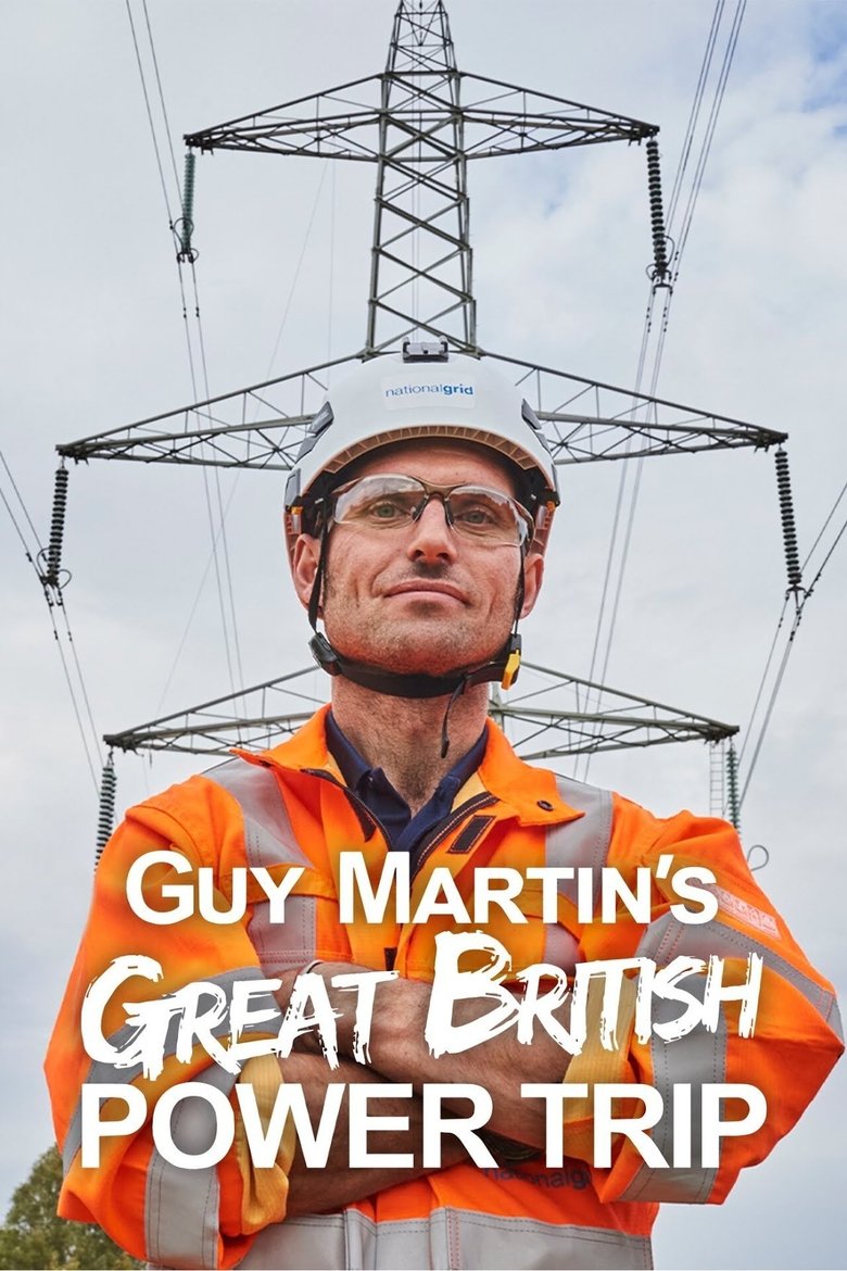 Poster of Guy Martin's Great British Power Trip