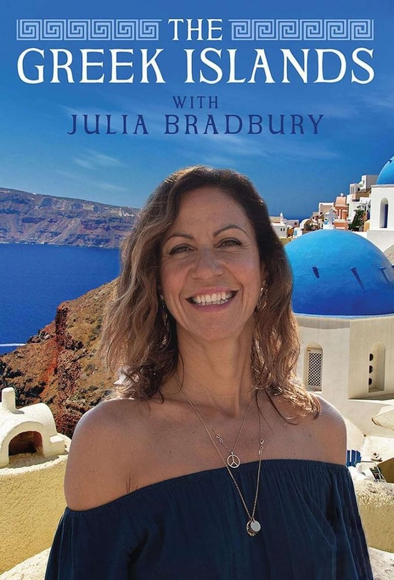 Poster of Episodes in The Greek Islands With Julia Bradbury - Season 1 - Season 1