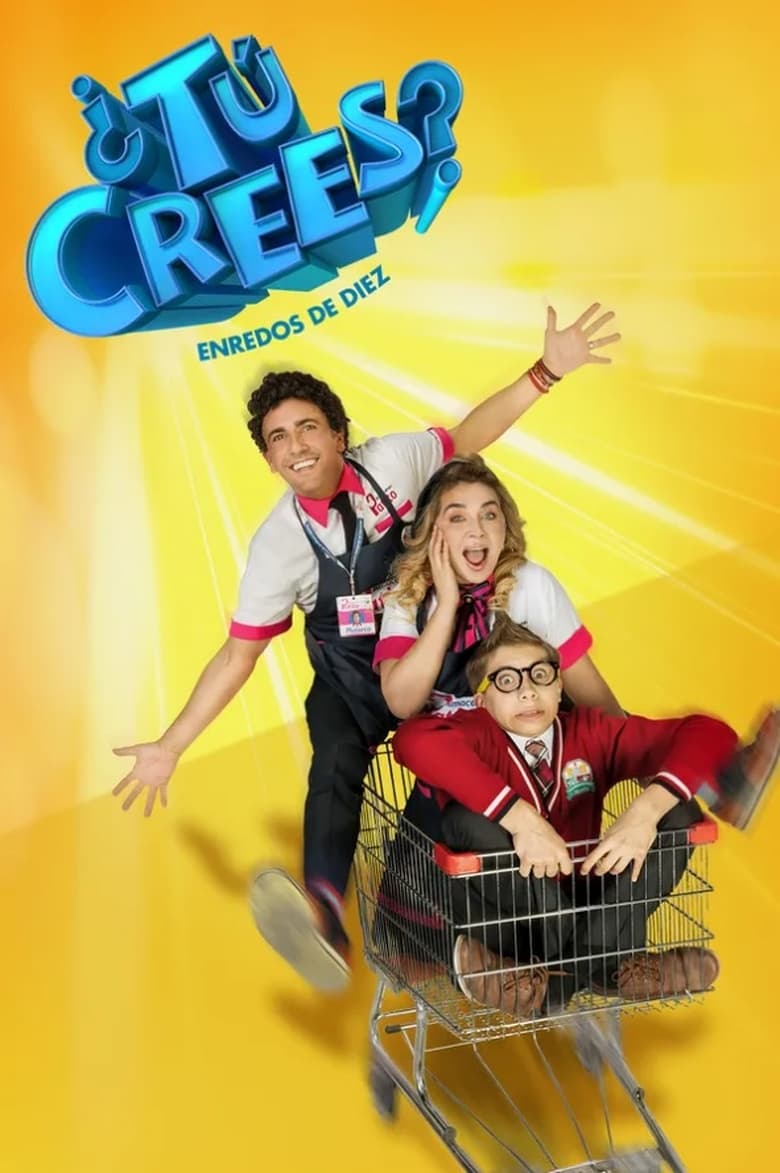 Poster of ¿Tú Crees? Enredos de Diez