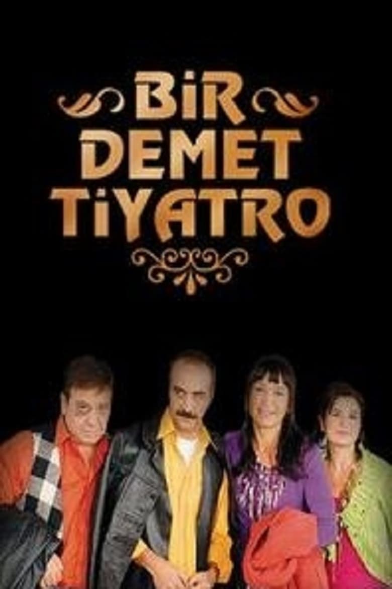 Poster of Episodes in Bir Demet Tiyatro - Season 1 - Season 1