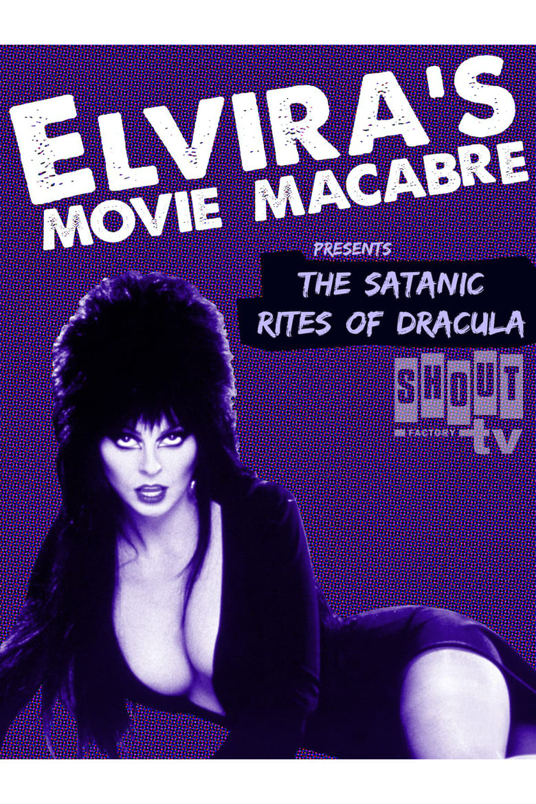 Poster of Elvira's Movie Macabre: The Satanic Rites Of Dracula