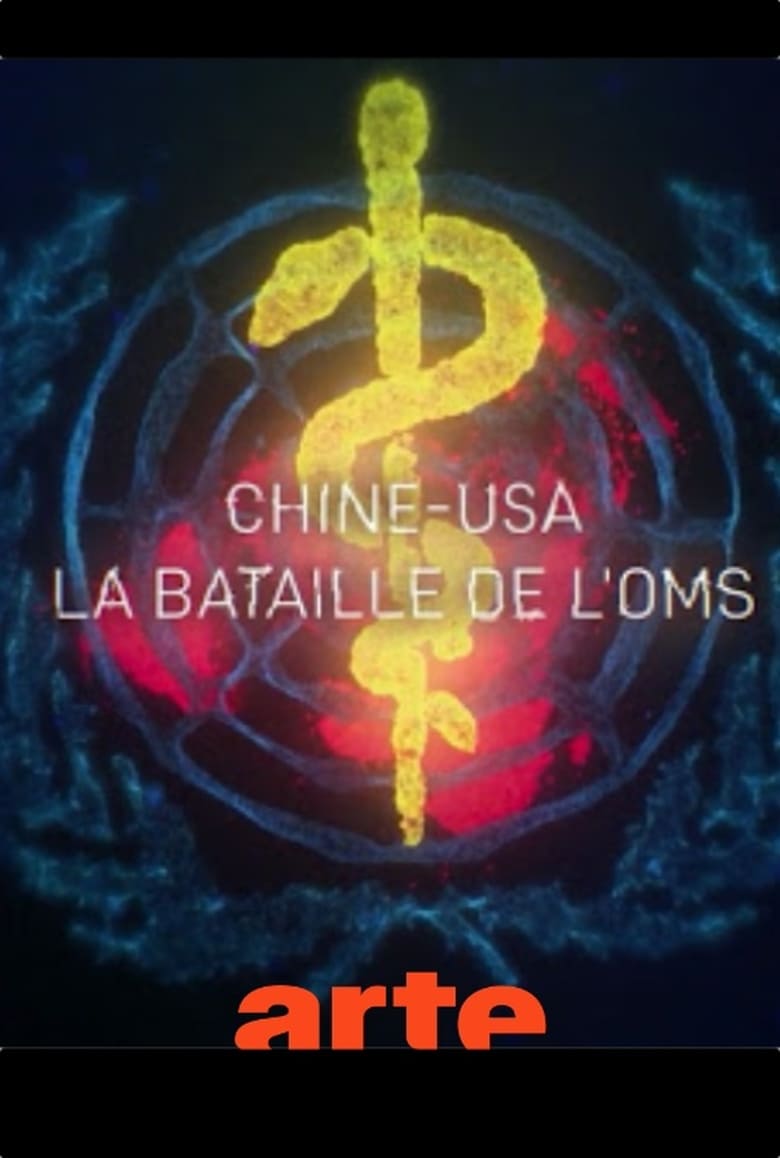 Poster of Chine-USA, la bataille de l'OMS