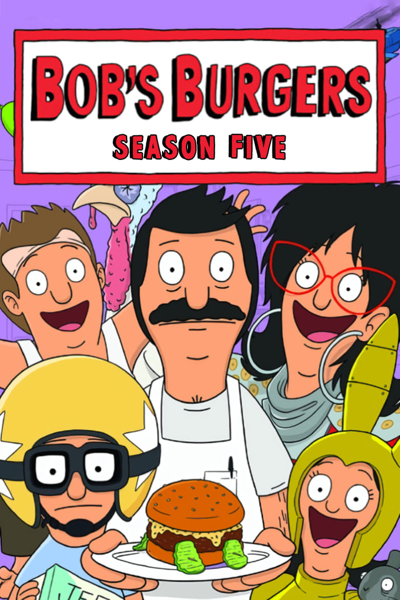 Poster of Episodes in Bob's Burgers - Season 5 - Season 5