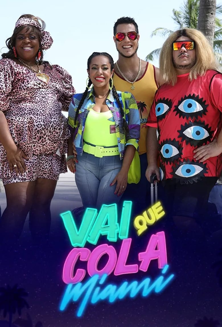 Poster of Episodes in Vai Que Cola - Season 7 - Season 7