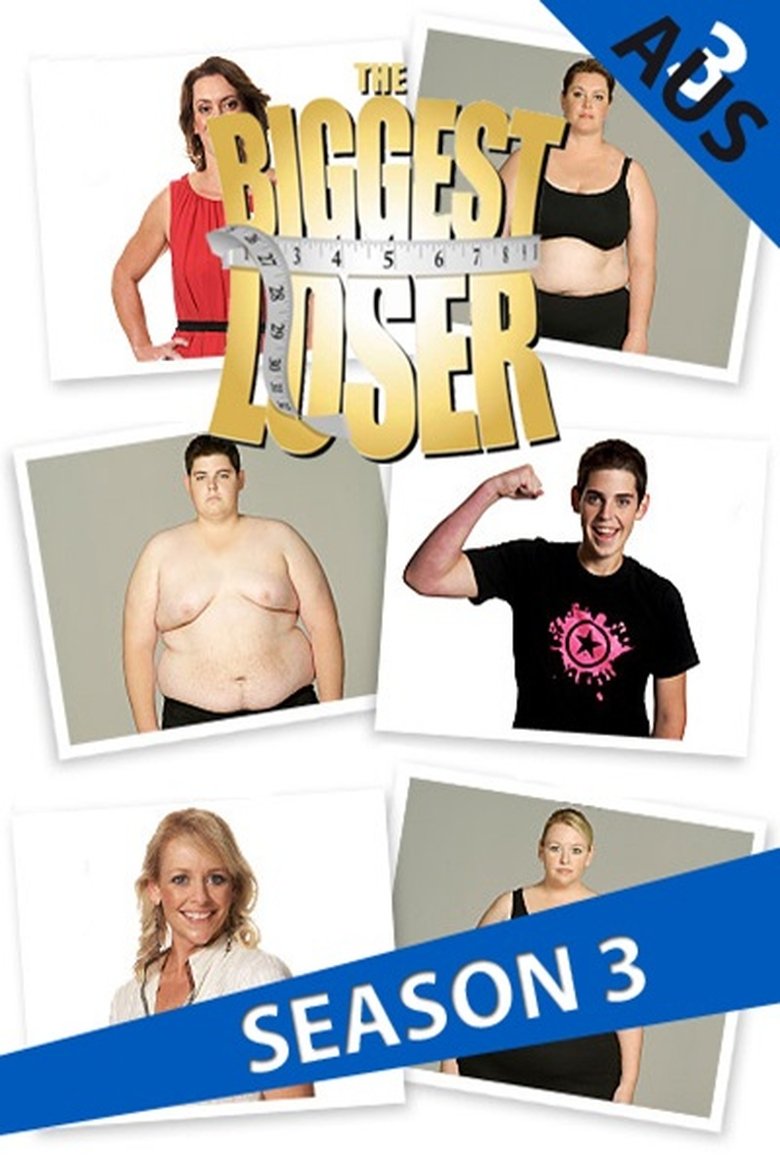 Poster of Episodes in The Biggest Loser Australia - Season 3 - Season 3