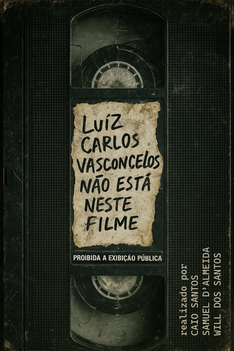 Poster of Luiz Carlos Vasconcelos Não Está Neste Filme