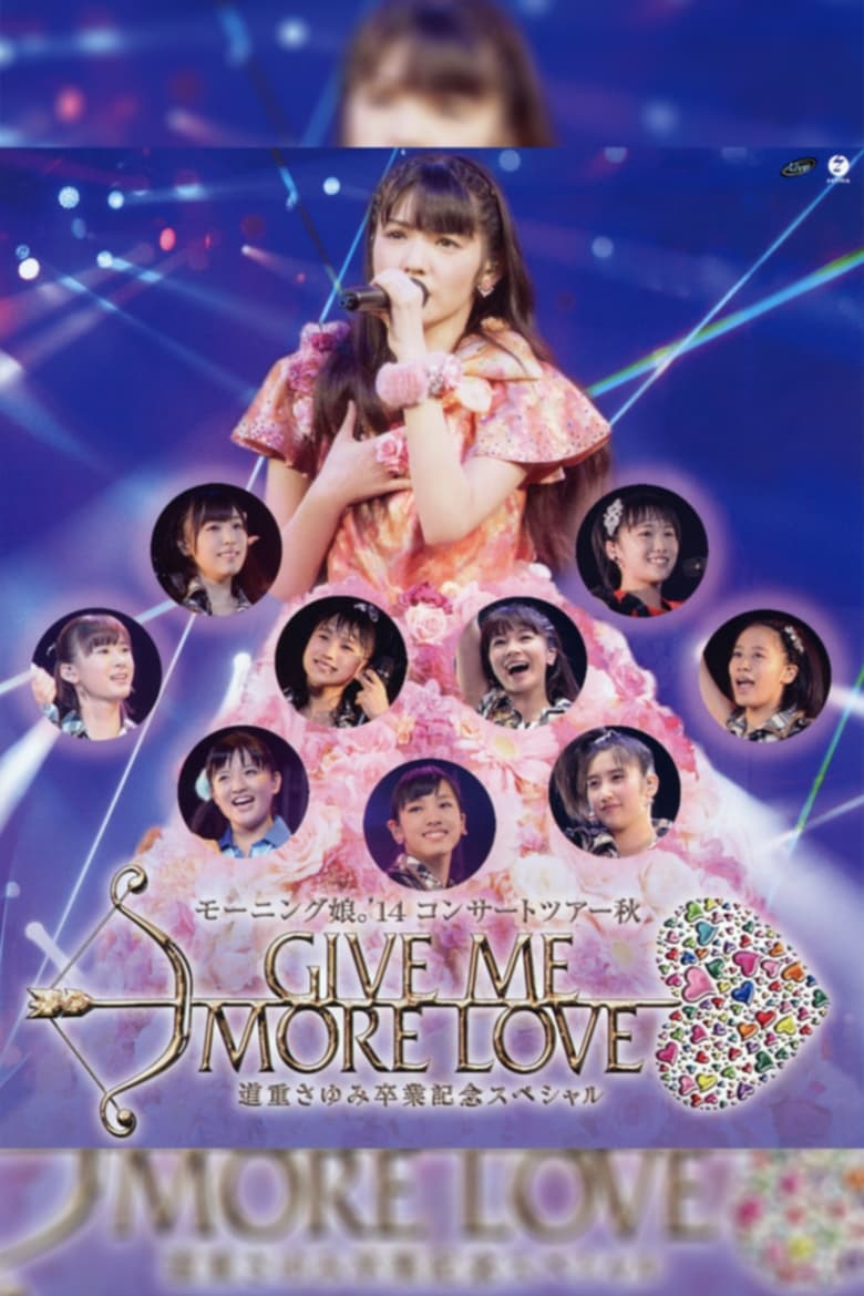 Poster of Morning Musume.'14 2014 Autumn GIVE ME MORE LOVE ~Michishige Sayumi Sotsugyou Kinen Special~