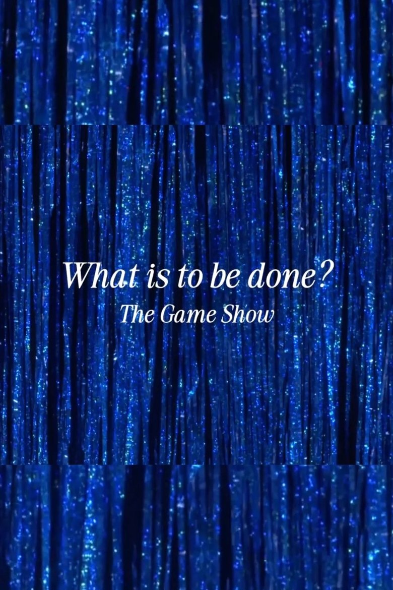 Poster of What Is to Be Done? The Game Show