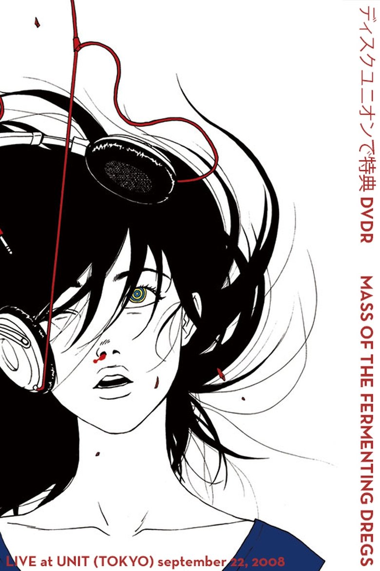 Poster of MASS OF THE FERMENTING DREGS: LIVE at UNIT (TOKYO) september 22, 2008
