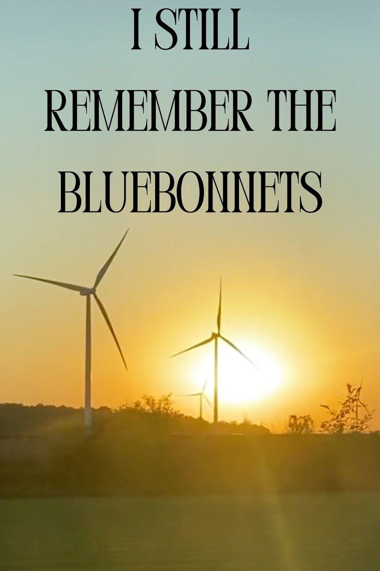 Poster of I Still Remember The Bluebonnets