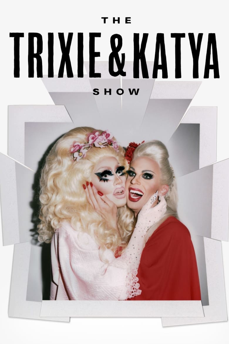 Poster of The Trixie & Katya Show