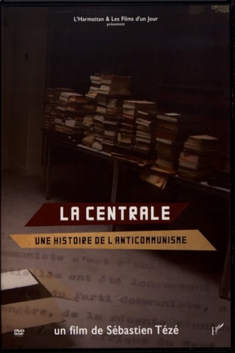 Poster of La Centrale, une histoire de l'anticommunisme