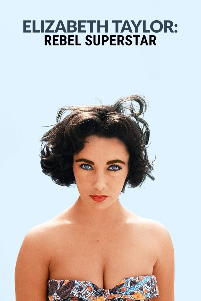 Poster of Elizabeth Taylor - Rebel Superstar