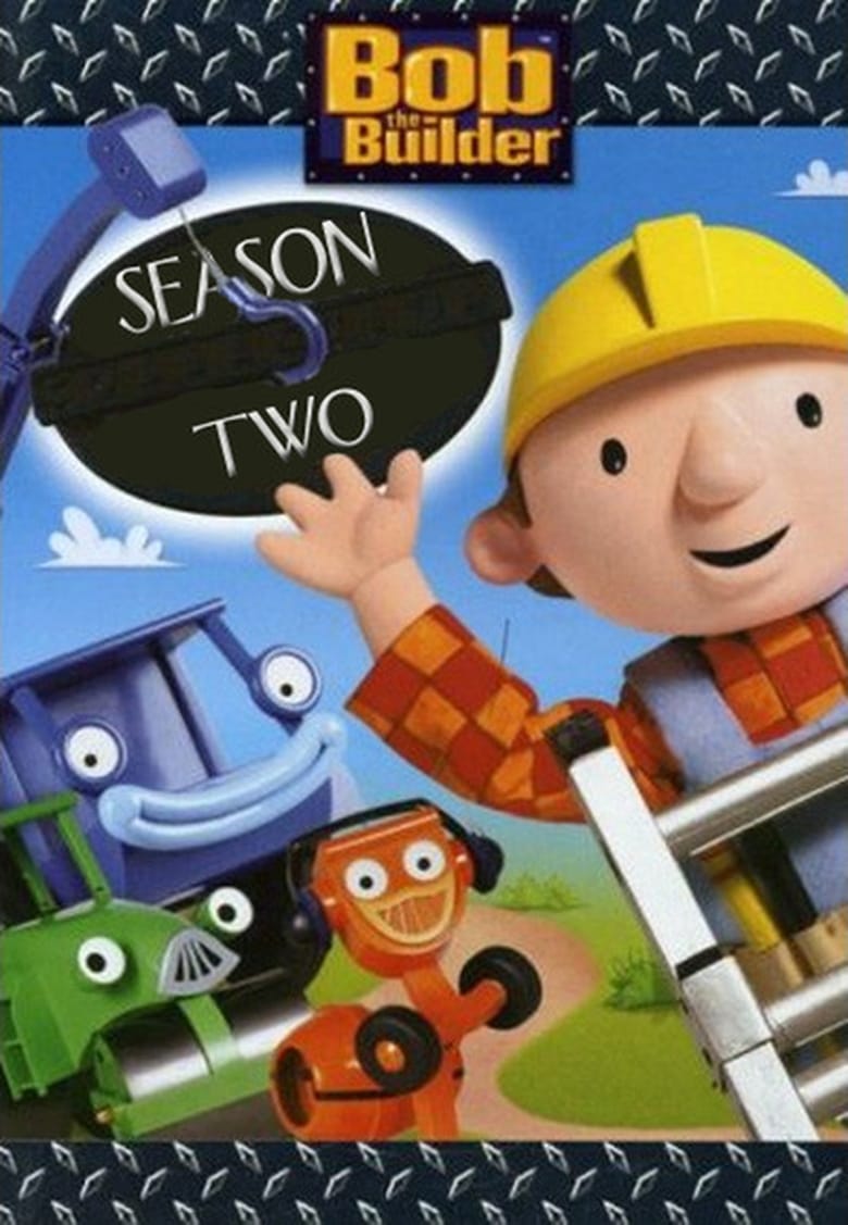 Poster of Episodes in Bob The Builder - Season 2 - Season 2