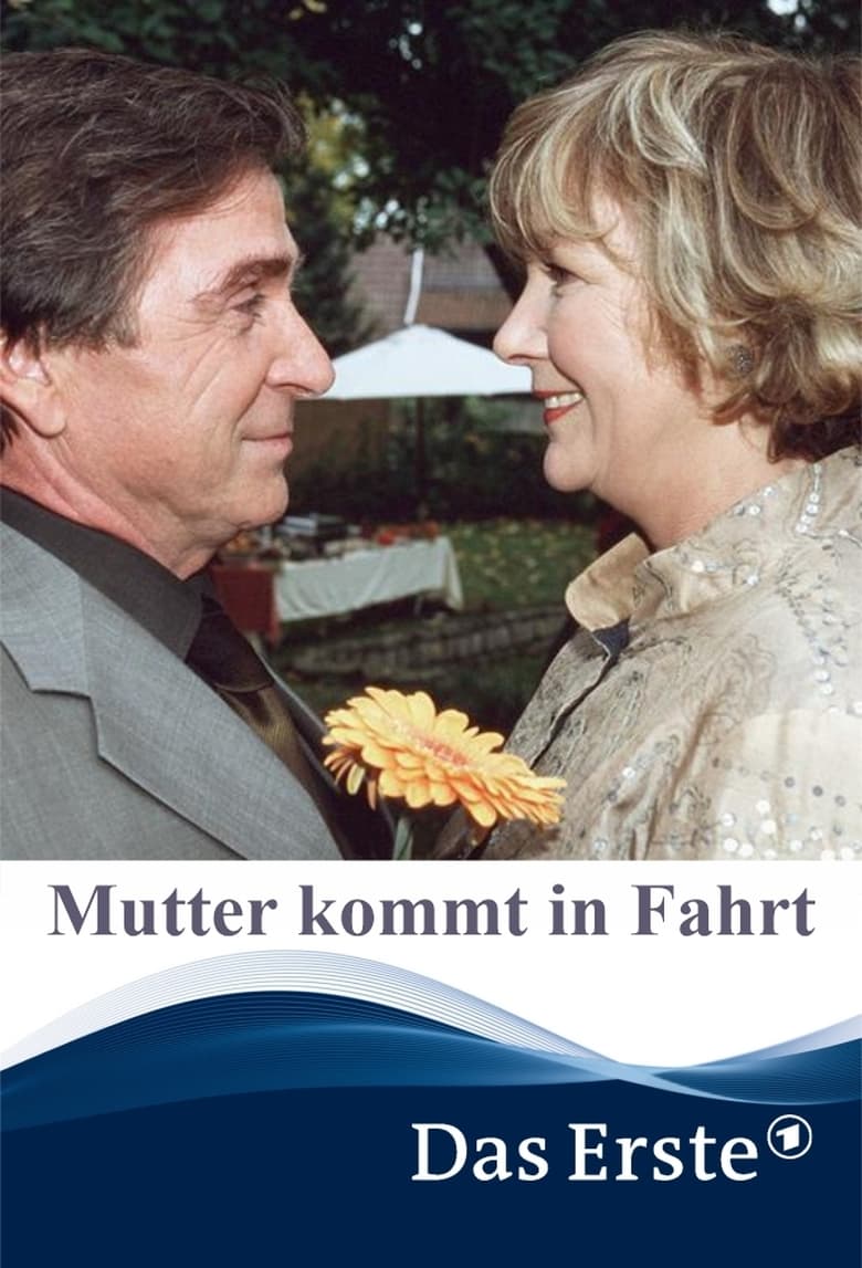 Poster of Mutter kommt in Fahrt