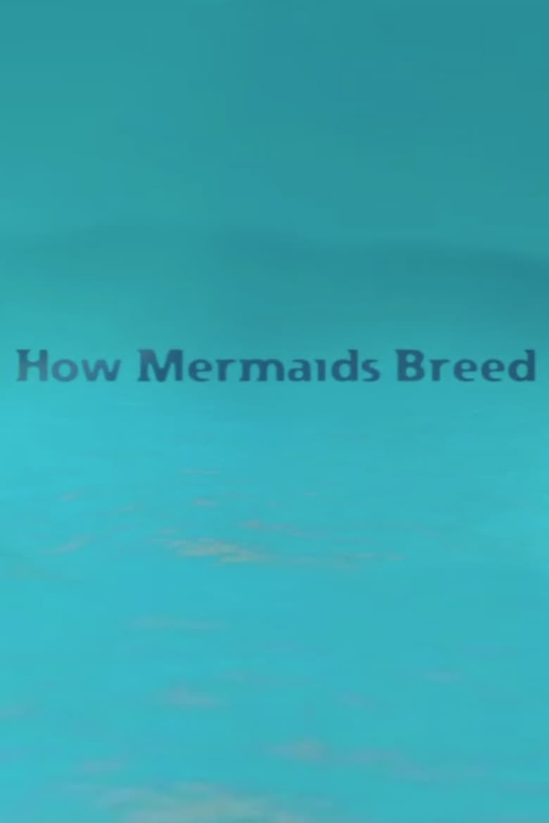 Poster of How Mermaids Breed