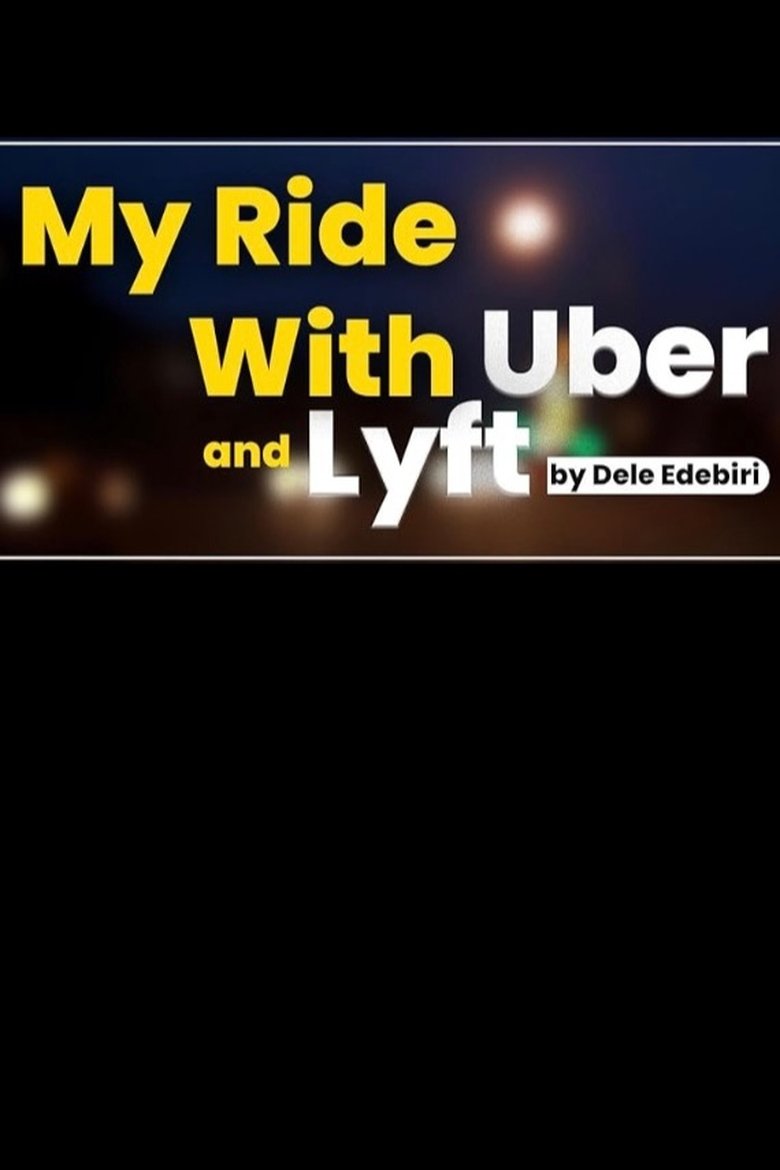 Poster of My Ride with Uber and Lyft