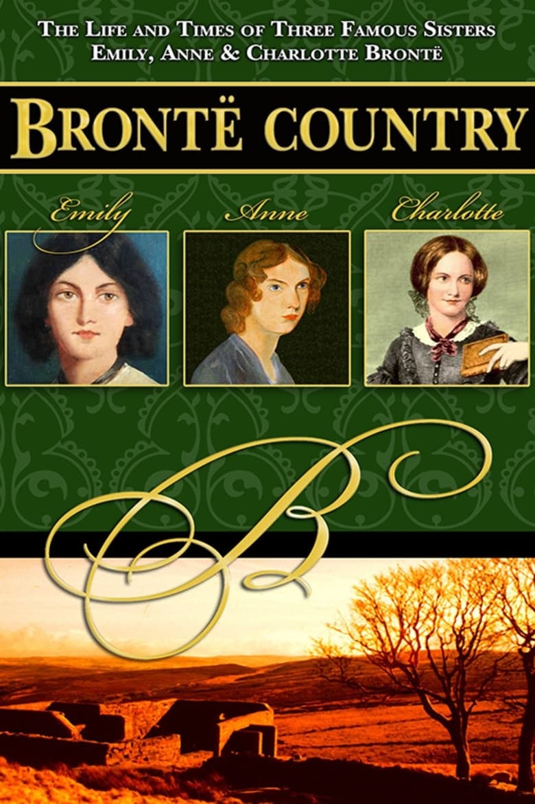 Poster of Brontë Country: The Story of Emily, Charlotte & Anne Brontë