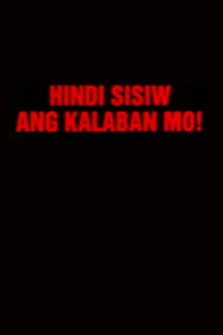 Poster of Hindi Sisiw Ang Kalaban Mo