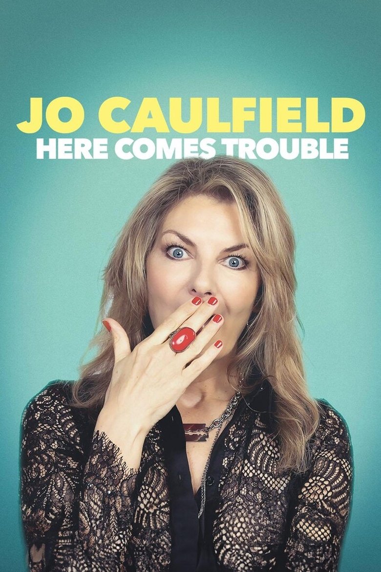 Poster of Jo Caulfield: Here Comes Trouble