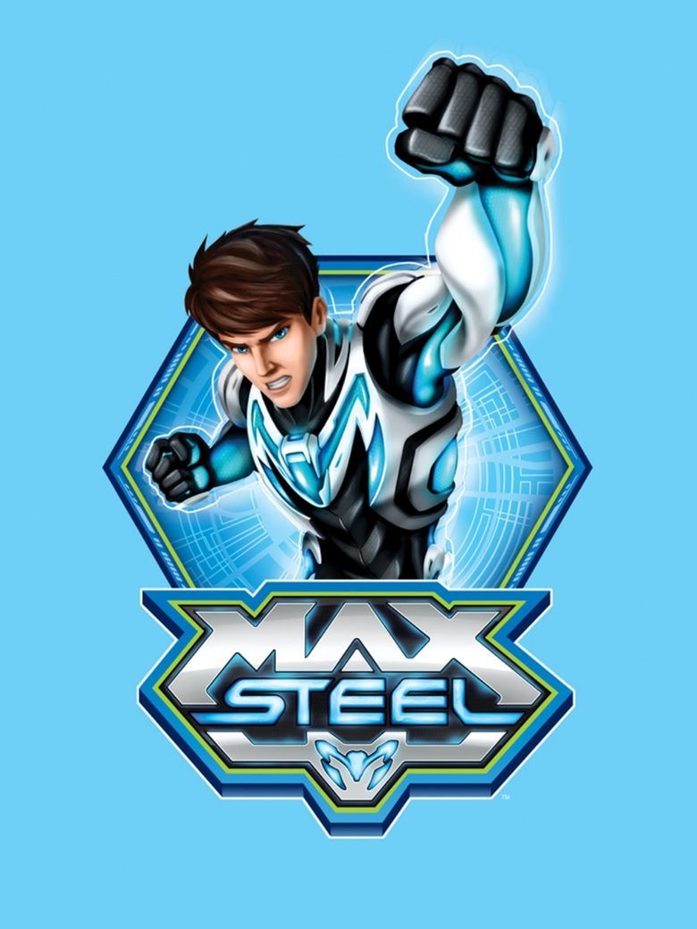 Poster of Episodes in Max Steel - Season 2 - Season 2