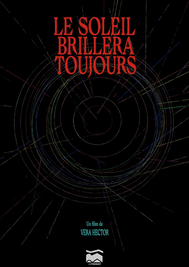 Poster of Le Soleil Brillera Toujours