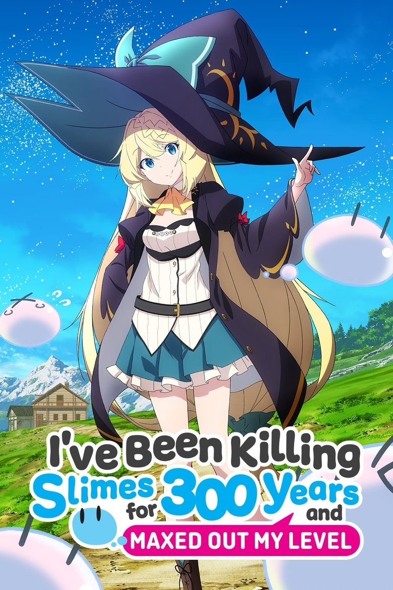 Poster of Episodes in I've Been Killing Slimes For 300 Years And Maxed Out My Level - Season 1 - Season 1