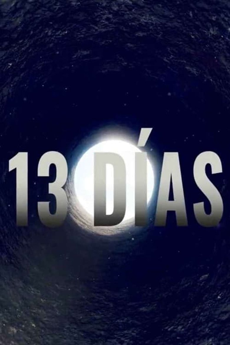 Poster of Cast and Crew in 13 Días - Episode 2 (Season 1 - Episode 2) - Episode 2
