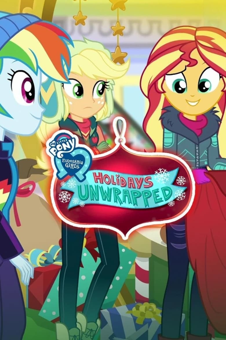 Poster of My Little Pony: Equestria Girls - Holidays Unwrapped